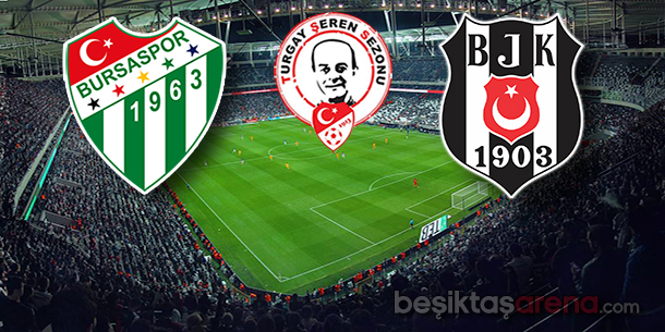Bursaspor-Beşiktaş