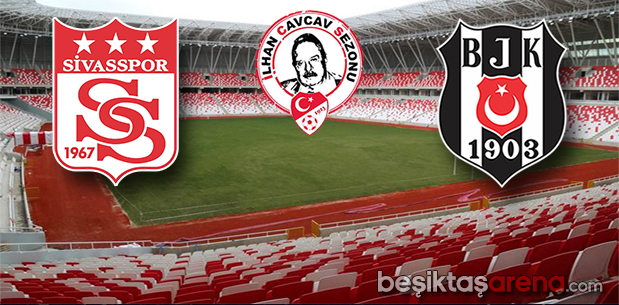 Sivasspor-Beşiktaş