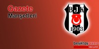 9 Haziran Beşiktaş Haberlerinde Ön Plana Çıkan Gazete Manşetleri