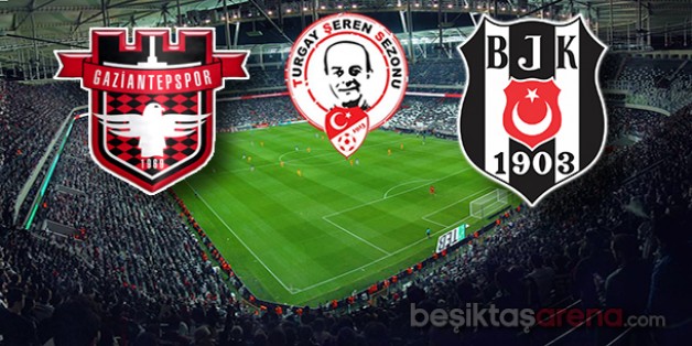 Gaziantepspor – Beşiktaş