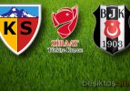 Kayserispor – Beşiktaş